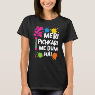T-shirt Meri Pichkari Me Dum Hai Hindu bouddhiste Holi Fes