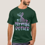 T-shirt Mermaid Brother Funny Mermaid Birthday Matching Fa<br><div class="desc">Mermaid Brother Funny Mermaid Birthday Matching Family .Check out our Mermaid t shirts selection for the very best in unique or custom,  handmade pieces from our clothing shops.</div>