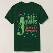 T-shirt Mermaids do not do homework V (Design devant)