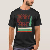 T-shirt Merry and Bright Merry Christmas Tree Xmas Vibes W (Devant)
