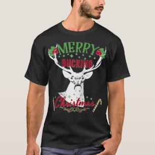 T-shirt Merry Bucking Christmas Funny Deer Chasse Citation
