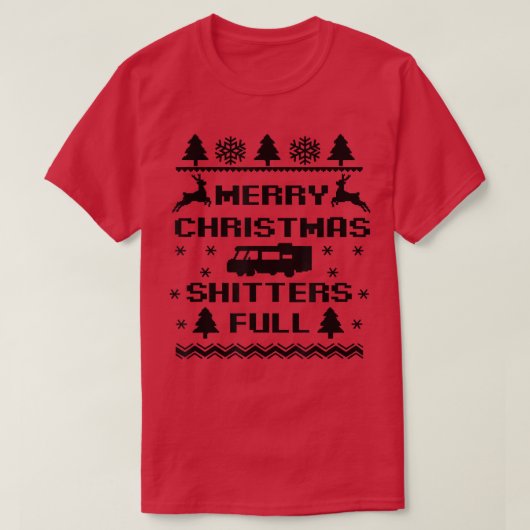 T-shirt Merry Christmas Shitters Full Camper Reindeer Ugly (Design devant)