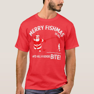 T-shirt Merry Fishmas to All Good Bite Christmas Fishing