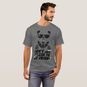 T-shirt Merveilleux chien avec Dont approchez mon ami gir (Devant entier)