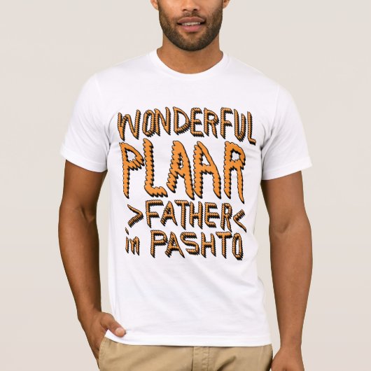 T-SHIRT  MERVEILLEUX PLAAR, PÈRE EN PASHTO 2 (Devant)