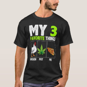 T-shirt Mes 3 choses préférées Tarte au poulet