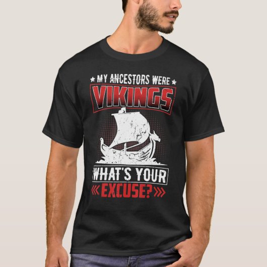 T-shirt Mes ancêtres étaient des vikings Quelle est votre (Devant)