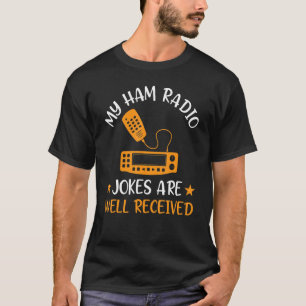 T-shirt Mes Blagues Radio Ham Sont Bien Reçues Radio Ham