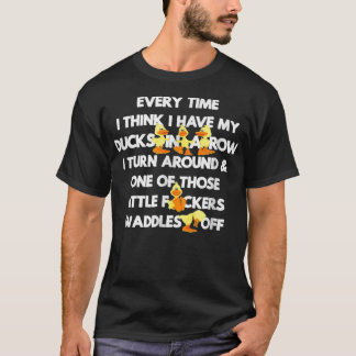 T-shirt Mes Canards Dans Une Rangée, J'Éteins Autour D'Une