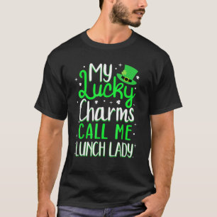 T-shirt Mes charmes chanceux m'appellent déjeuner dame St 