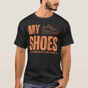 T-shirt Mes chaussures ont plus de kilomètres que votre vo