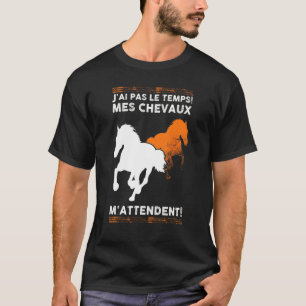 T-shirt Mes Chevaux M'Attendent Cheval