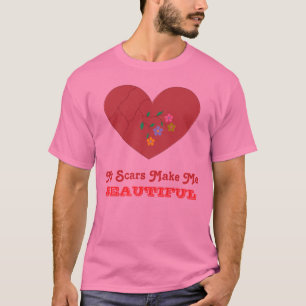 T-shirt Mes cicatrices me rendent BEAU