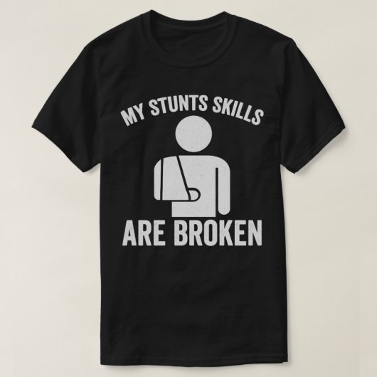 T-shirt Mes Compétences En Tête Sont Fracturées Bras Broke (Design devant)