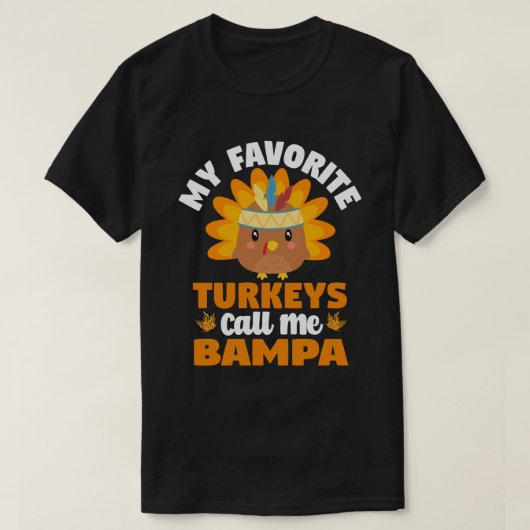 T-shirt Mes dindes préférées Appelez-Moi Bampa Thanksgivin (Design devant)