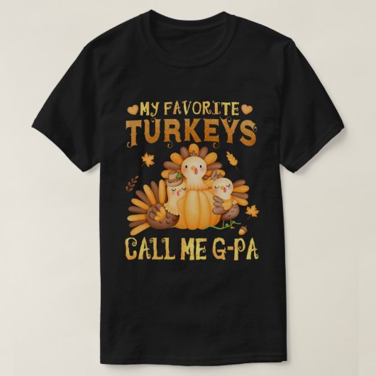 T-shirt Mes dindes préférées Appelez-moi G-pa Fall Thanksg (Design devant)