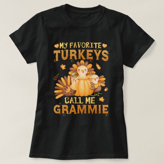 T-shirt Mes dindes préférées Appelez-Moi Grammie Thanksgiv (Design devant)