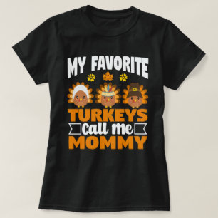 T-shirt Mes dindes préférées Appelez-Moi Mommy Thanksgivin