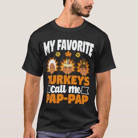 T-shirt Mes dindes préférées Appelez-Moi Pap-Pap Thanksgiv (Devant)