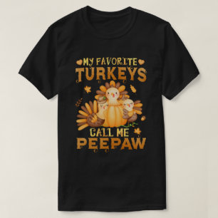 T-shirt Mes dindes préférées Appelez-Moi Peepaw Thanksgivi