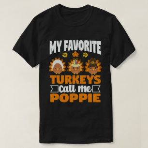 T-shirt Mes dindes préférées Appelez-Moi Poppie Thanksgivi