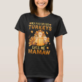 T-shirt Mes dindes préférées M'Appelez Mamaw Thanksgiving (Devant)