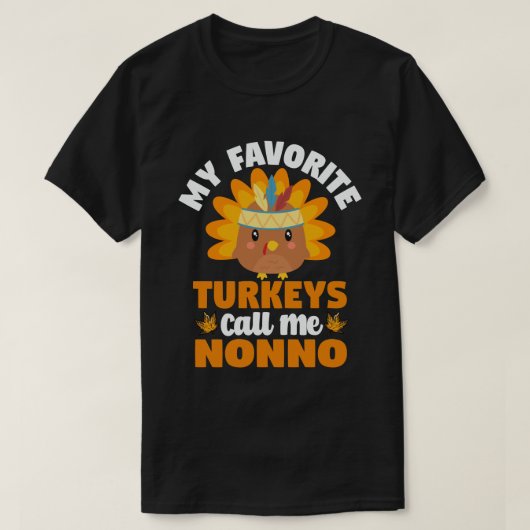 T-shirt Mes dindes préférées M'Appelez Non Thanksgiving (Design devant)