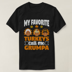 T-shirt Mes dindes préférées m'appellent Grumpa Thanksgivi