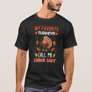 T-shirt Mes Dindons Préférés M'Appelent Déjeuner Lady Fall