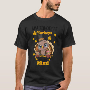T-shirt Mes Dindons Préférés M'Appelent Mimi Matching Than