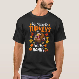 T-shirt Mes Dindons Préférés M'Appelent Nanny Thanksgiving