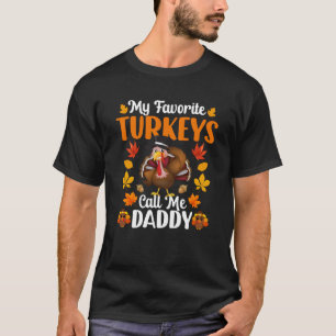 T-shirt Mes Dindons Préférés M'Appelent Papa Daddy Drôle T