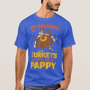 T-shirt Mes Dindons Préférés M'Appelent Pappy Matching Tha