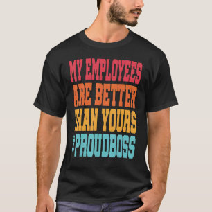 T-shirt Mes employés sont meilleurs que les miens Boss Ret