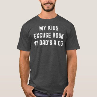 T-shirt Mes enfants Pardon Réserver Mes papas une flic
