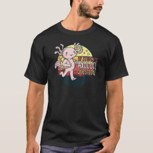 T-shirt Mes Étudiants Axolotl Questions Mignon Axolotl Plu