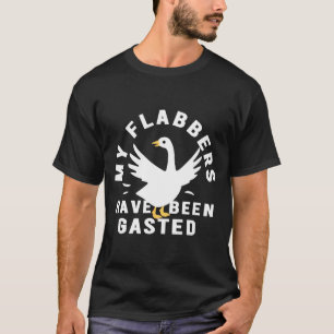 T-shirt Mes Flabbers Ont été Gaspillés Rétro Amusant Malhe