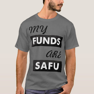 T-shirt Mes fonds sont sûrs
