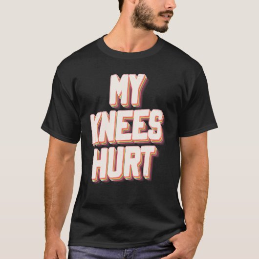 T-shirt Mes genoux ont blessé Funny Knee Surgery Recovery (Devant)