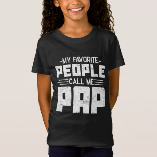 T-Shirt Mes gens favoris Appelez-moi Pap Don de jour Père 