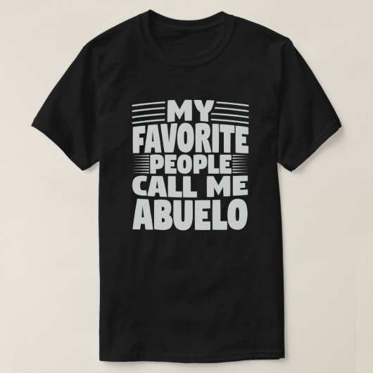 T-shirt Mes Gens Favoris M'Appelent Abuelo Funny Grandpa (Design devant)