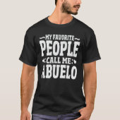 T-shirt Mes Gens Favoris M'Appelent Abuelo Grandpa Cadeau (Devant)