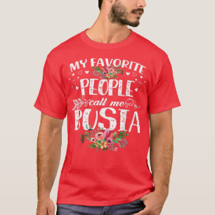T-shirt Mes Gens Favoris M'Appelent Busia Funny Mothers Da