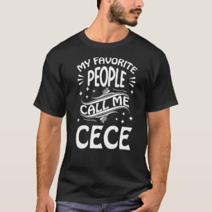 T-shirt Mes Gens Favoris M'Appelent Cece Funny Mothers Day