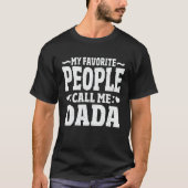 T-shirt Mes Gens Favoris M'Appelent Dada Drôle Papa Père (Devant)