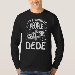 T-shirt Mes Gens Favoris M'Appelent Dede Brother Idea