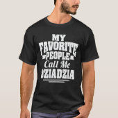 T-shirt Mes Gens Favoris M'Appelent Dziadzia Grandpa Cadea (Devant)
