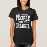 T-shirt Mes Gens Favoris M'Appelent Grannie Funny Grand-mè<br><div class="desc">Obtenez cette tenue de dire drôle pour la meilleure grand-mère qui aime ses adorables petits-enfants,  petits-fils,  petites-filles le jour de la mère ou noël,  jour des grands-parents,  Portez ceci pour reconnaître votre grand-mère douce!</div>