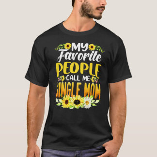 T-shirt Mes Gens Favoris M'Appelent Mère Mère Unique Tourn