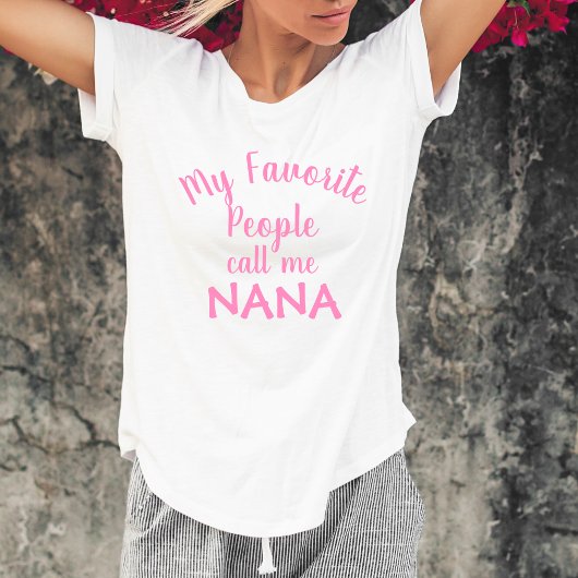 T-shirt Mes Gens Favoris M'Appelent Nana Funny Grand-mère